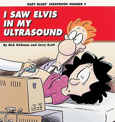 I Saw Elvis in My Ultrasound - Kirkman, Rick