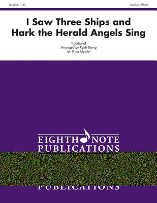 I Saw Three Ships and Hark the Herald Angels Sing: Score & Parts - Young, Keith