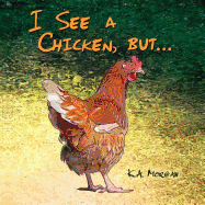 I See a Chicken, But...