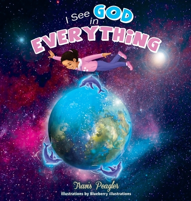 I See God in Everything - Peagler, Travis