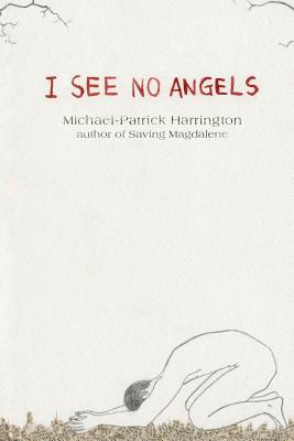 I See No Angels - Harrington, Michael-Patrick