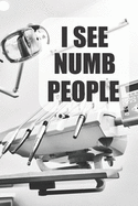 I See Numb People: Funny Dentist 2019-2020 Academic Year Planner, Datebook, & Homework Scheduler