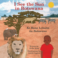 I See the Sun in Botswana: Volume 10