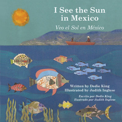 I See the Sun in Mexico: Volume 5 - King, Dedie