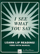 I See What You Say: Lip Reading Program Manual and Video