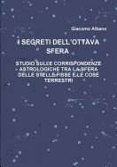 I Segreti Dell?ottava Sfera Studio Sulle Corrispondenze Astrologiche Tra La Sfera Delle Stelle Fisse E Le Cose Terrestri