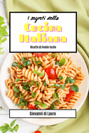 I segreti della cucina italiana - ricette di livello facile