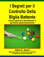 I Segreti Per Il Controllo Della Biglia Battente: Come Ottenere Facilmente Il Perfetto Posizionamento