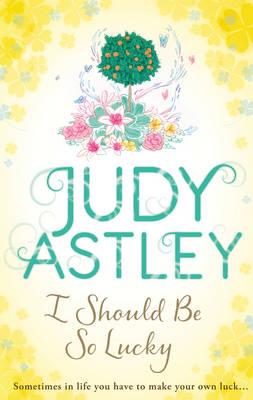 I Should be So Lucky - Astley, Judy