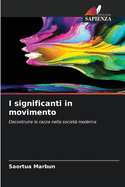 I significanti in movimento