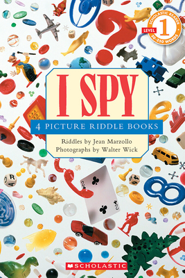 I Spy: 4 Picture Riddle Books (Scholastic Reader, Level 1): 4 Picture Riddle Books - Marzollo, Jean, and Wick, Walter (Photographer)