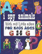 i spy animals: with my little eyes for kids ages 2-6