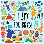 I Spy - For Boys!: A Fun Guessing Game for 3-5 Year Olds