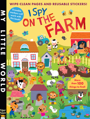 I Spy on the Farm: Wipe-Clean Pages, Stickers and More Than 100 Things to Find! - Litton, Jonathan, and Galloway, Fhiona (Illustrator)