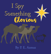 I Spy Something Glorious!