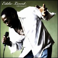 I Still Have It - Eddie Levert