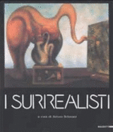 I Surrealisti : [Milano, Palazzo reale, 7 giugno-settembre 1989]
