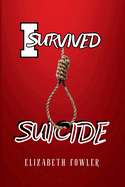 I Survived Suicide: A Memoir