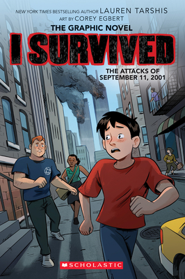 I Survived the Attacks of September 11, 2001: A Graphic Novel (I Survived Graphic Novel #4): Volume 4 - Tarshis, Lauren