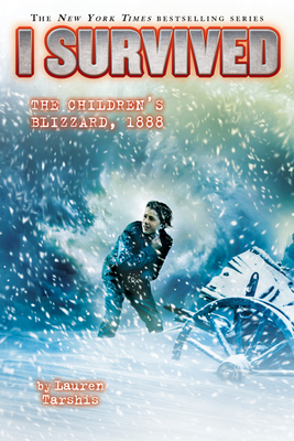 I Survived the Children's Blizzard, 1888 (I Survived #16): Volume 16 - Tarshis, Lauren