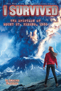 I Survived the Eruption of Mount St. Helens, 1980 (I Survived #14) (Library Edition): Volume 14
