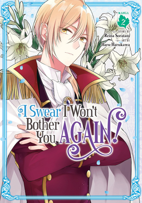 I Swear I Won't Bother You Again! (Manga) Vol. 2 - Soratani, Reina