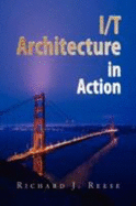 I/T Architecture in Action