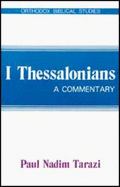 I Thessalonians: A Commentary - Tarazi, Paul Nadim