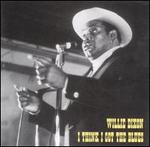 I Think I Got the Blues - Willie Dixon