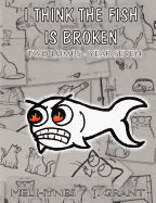 I Think the Fish Is Broken: Two Lumps Year 7