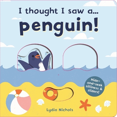 I thought I saw a... Penguin! - Symons, Ruth