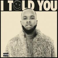 I Told You - Tory Lanez