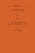 I Trattati Teologici Di Sulayman Ibn Hasan Al-Gazzi. T.