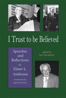 I Trust to Be Believed - Andersen, Elmer L, and Sturdevant, Lori (Editor)