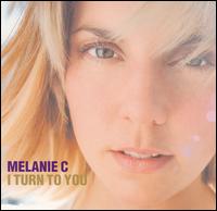 I Turn to You [US CD/12"] - Melanie C