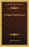 I walked with heroes