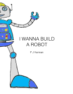 I wanna build a robot