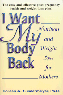I Want My Body Back: Nutrition and Weight Loss for Mothers