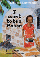 I want to be a baker