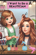 I Want to Be a Beautician