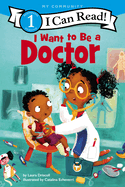 I Want to Be a Doctor: A My Community I Can Read