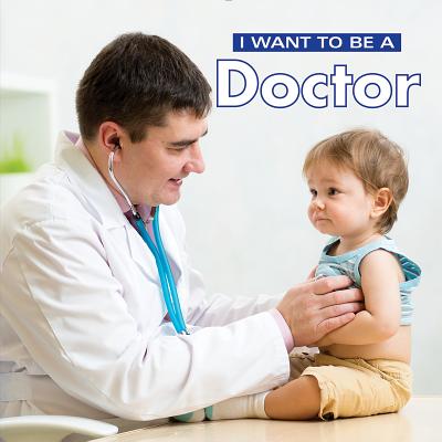 I Want to Be a Doctor - Liebman, Dan