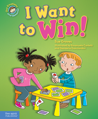 I Want to Win!: A Book about Being a Good Sport - Graves, Sue