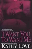 I Want You to Want Me