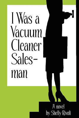 I Was a Vacuum Cleaner Salesman - Rivoli, Shelly