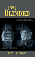 I Was Blinded