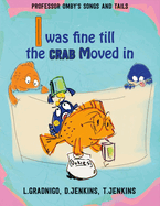 I Was Fine Till the Crab Moved In.: Volume 1
