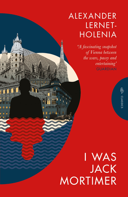 I Was Jack Mortimer - Lernet-Holenia, Alexander, and Avsey, Ignat (Translated by)