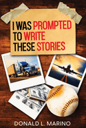 I was prompted to write these stories: A book of short stories