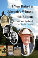 I Was Raised a Jehovah's Witness, 4th Edition: Revised and Updated